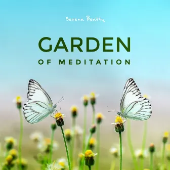 Garden of Meditation (Breath of Nature) by Serena Beatty