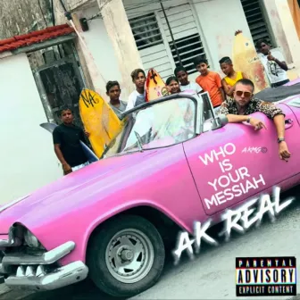 Who Is Your Messiah by AK Real