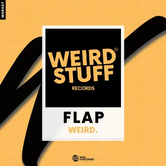 Flap by WEIRD.