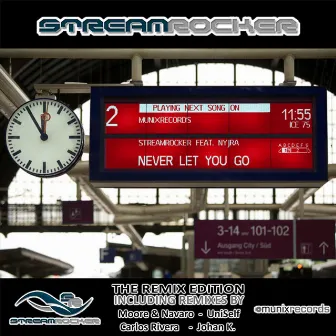 Never Let You Go (Remixes) by Streamrocker