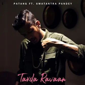 Takda Ravaan by Patang