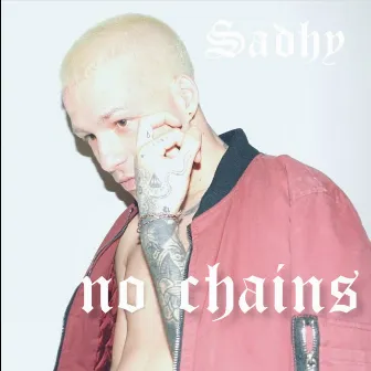 No Chains by Sadhy