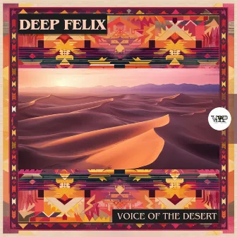 Voice of the Desert by Deep Felix