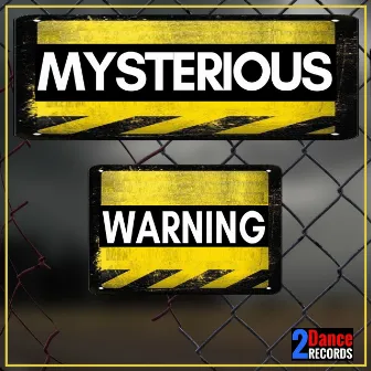 Warning by Mysterious