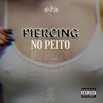 Piercing No Peito by Nós Por Nós Rec