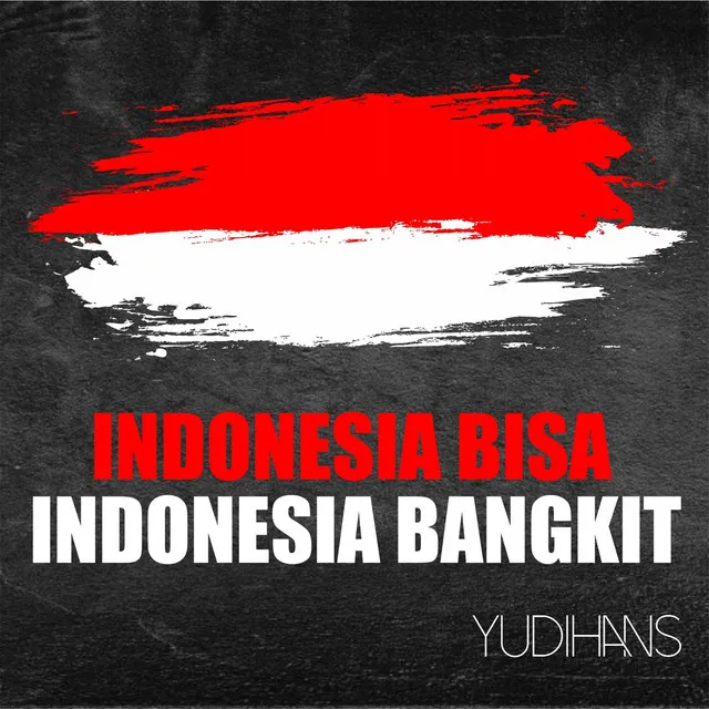 Indonesia Bisa Indonesia Bangkit