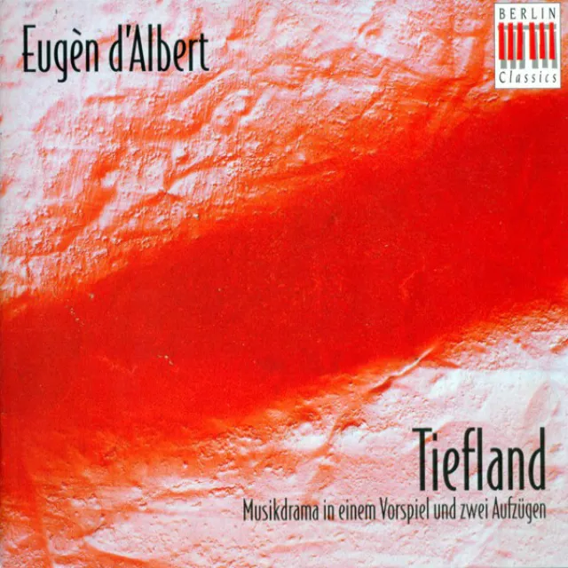 ALBERT, E. D': Tiefland (Opera) [Schmitz]