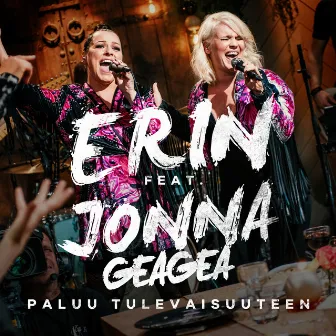 Paluu tulevaisuuteen (feat. Jonna Geagea) [Vain elämää kausi 10] by Erin