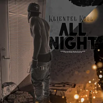 All Night by Klientel Kool