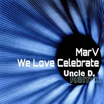 We Love Celebrate by Marv