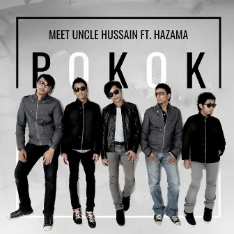 Pokok by Meet Uncle Hussain