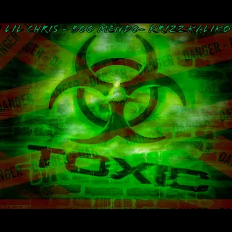 Toxic by Lil Chris