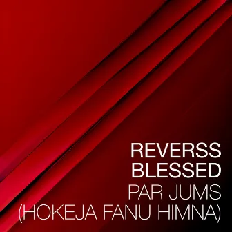 Par Jums (Hokeja Fanu Himna) by Reverss