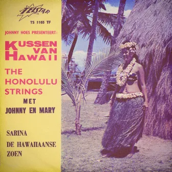 Johnny Hoes Presenteert: Kussen Van Hawaii met Johnny en Mary by Johnny en Mary