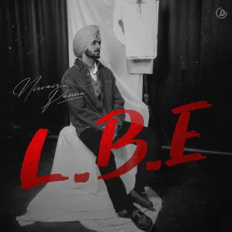 L.B.E by Nirvair Pannu