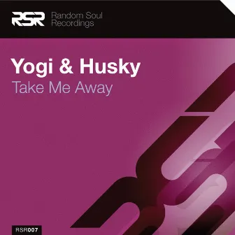 Take Me Away by Yogi & Husky