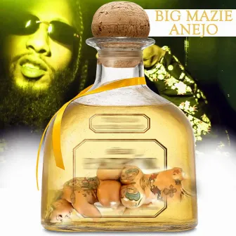 Anejo by Big Mazie