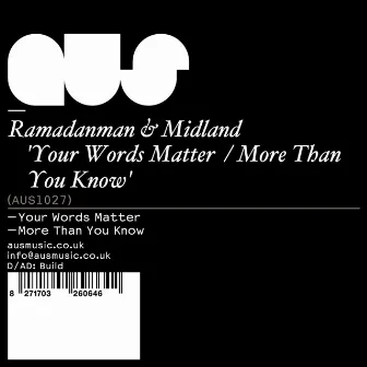 Your Words Matter / More Than You Know by Ramadanman