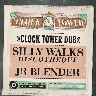 Clock Tower Dub by Jr. Blender