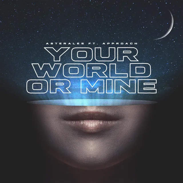 Your World or Mine