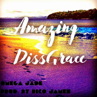 Amazing DissGrace by Omega Jade