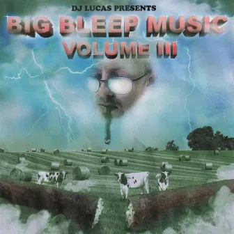 Big Bleep Music, Vol. III by DJ Lucas