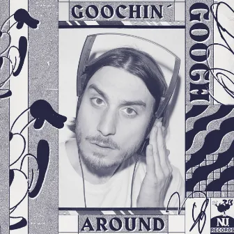 Goochin' Around by Gooch