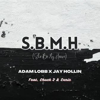 S.B.M.H (She Be My Heaux) by Jay Hollin