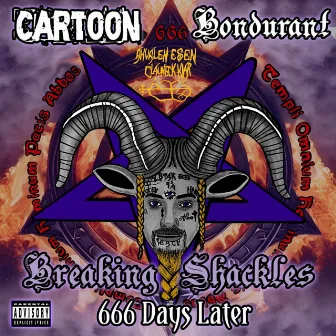 Breaking Shackles 666 Days Later by Cartoon Bondurant