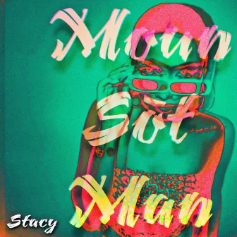 Moun Sòt Man by Stacy