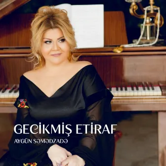 Gecikmiş Etiraf by Aygün Səmədzadə