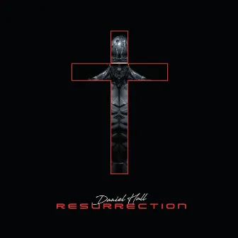 Resurrection by Daniel Hall