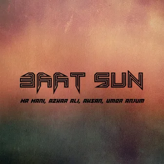 Baat Sun by Mr Mani