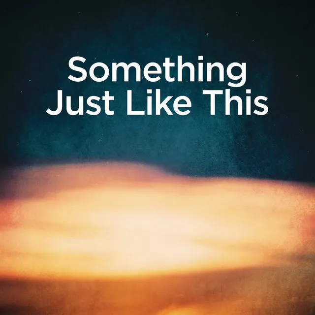 Something Just Like This - Piano Version