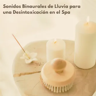 Sonidos Binaurales De Lluvia Para Una Desintoxicación En El Spa by 