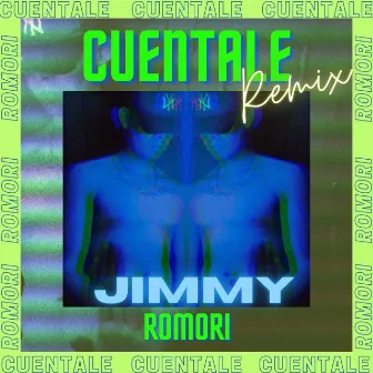 Cuentale (Remix) by Jimmy Romori