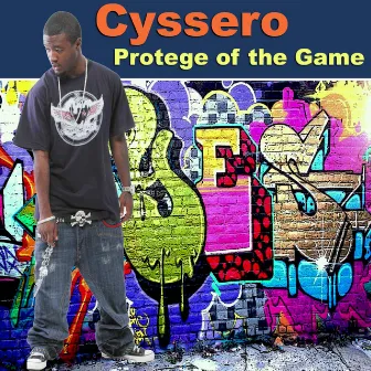 Protége of the Game by Cyssero