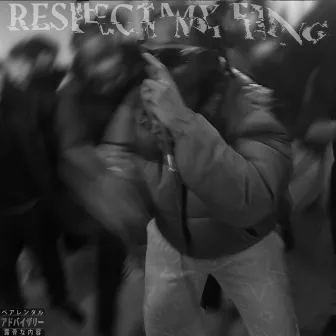 RESPECT MY TING! by 48.Kiami