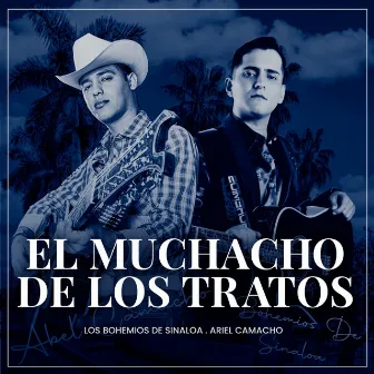 El Muchacho de los Tratos by Los Bohemios de Sinaloa