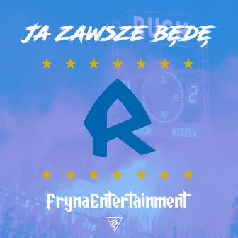 Ja zawsze będę by FRYNA ENTERTAINMENT