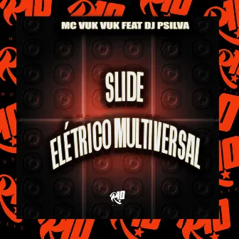 Slide Elétrico Multiversal by DJ PSILVA