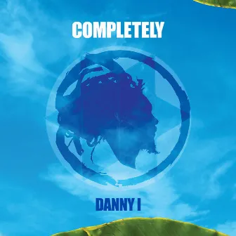 Completely by Danny I