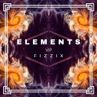 Elements (VIP) by Fizzix