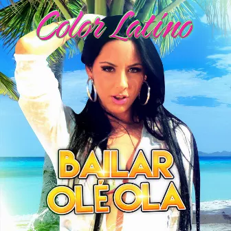 Bailar Olé Ola by Color Latino