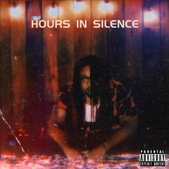 Hours In Silence by ItsYaBoy T-Raz