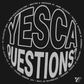 Questions? by Yesca