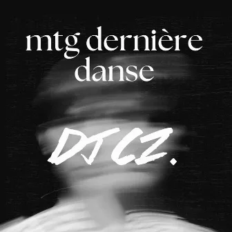 MTG DERNIERE DANSE FUNK by DJ CZ