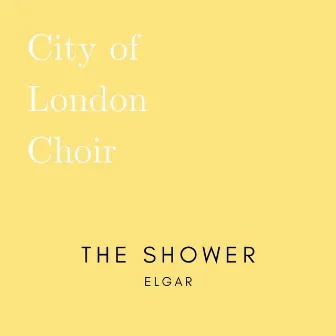 The Shower by City of London Choir