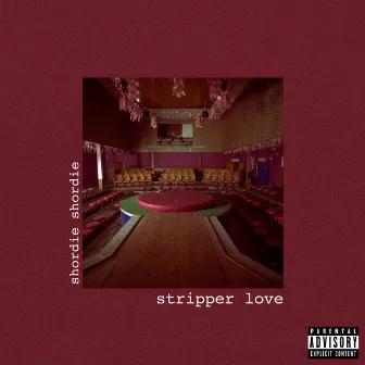 Stripper Love by Shordie Shordie