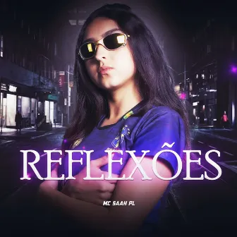 Reflexões by MC Saah PL